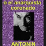 Heliogábalo o el anarquista coronado Antonin Artaud